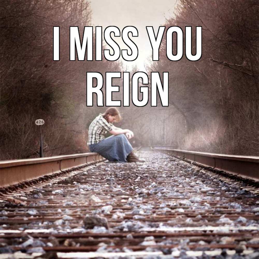 Greetings card с именем, Reign I miss you скучаю Greetings with text for free download 