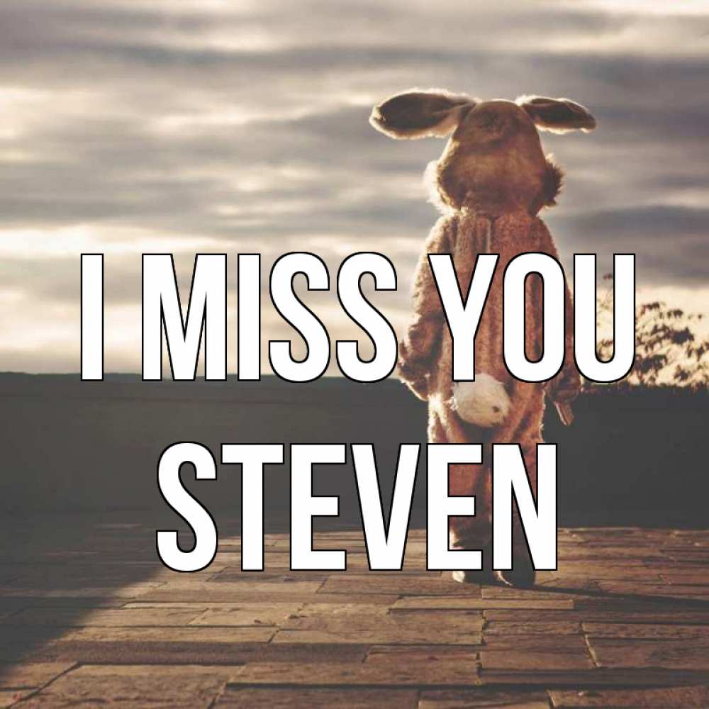Greetings card с именем, Steven I miss you даже в костюме зайца Greetings with text for free download 