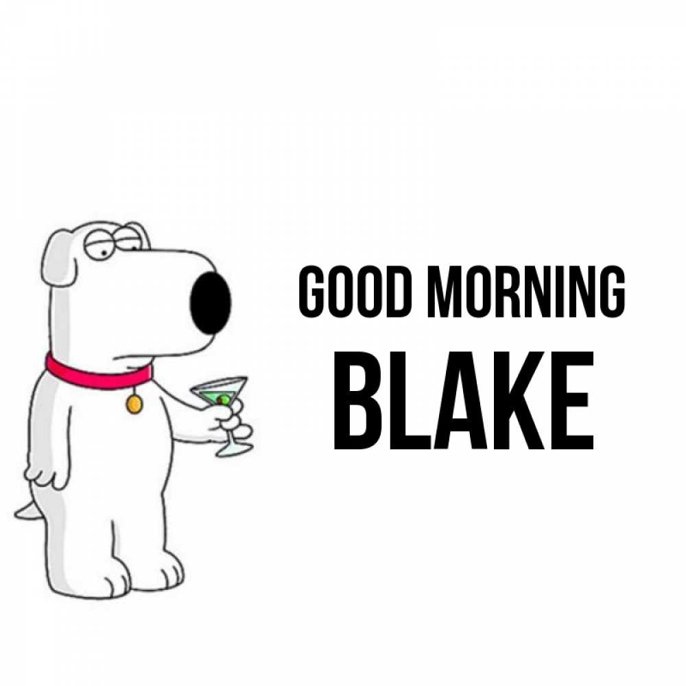 Greetings card с именем, Blake Good morning герои мультфильмов белый пес Greetings with text for free download 