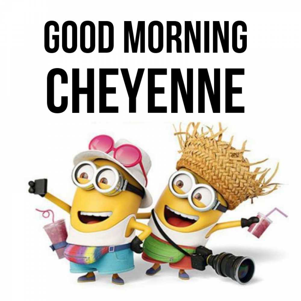 Greetings card с именем, Cheyenne Good morning карнавал Greetings with text for free download 