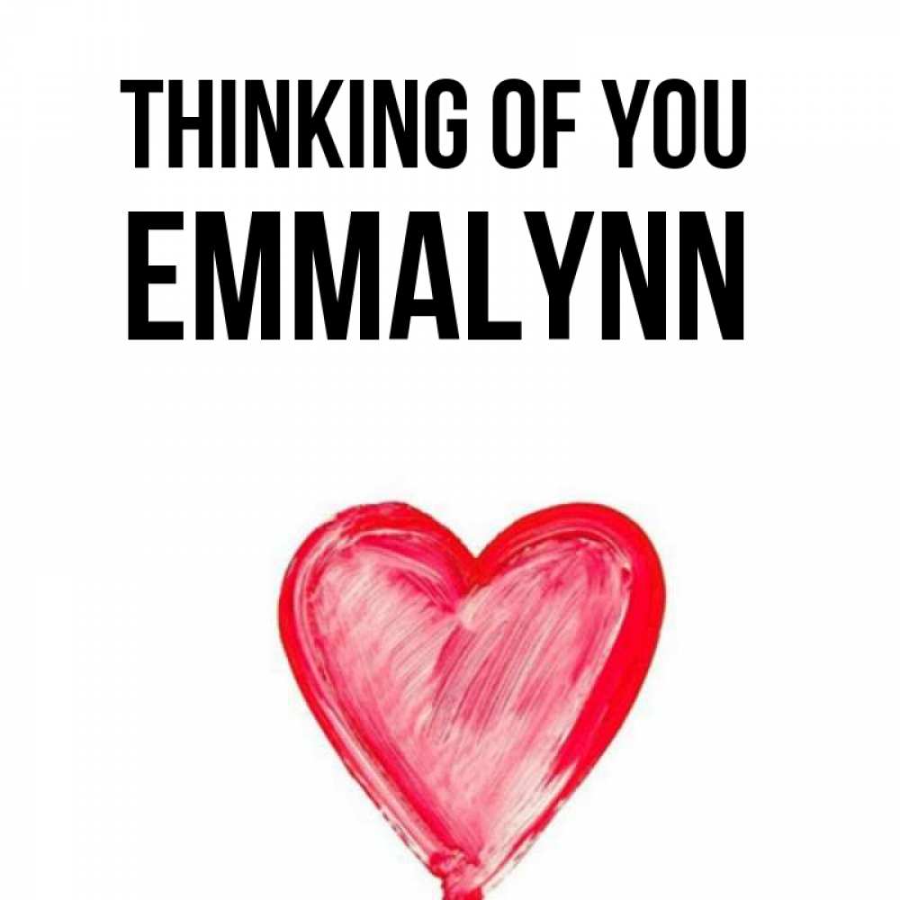 Greetings card с именем, Emmalynn Thinking of you для влюбленных Greetings with text for free download 