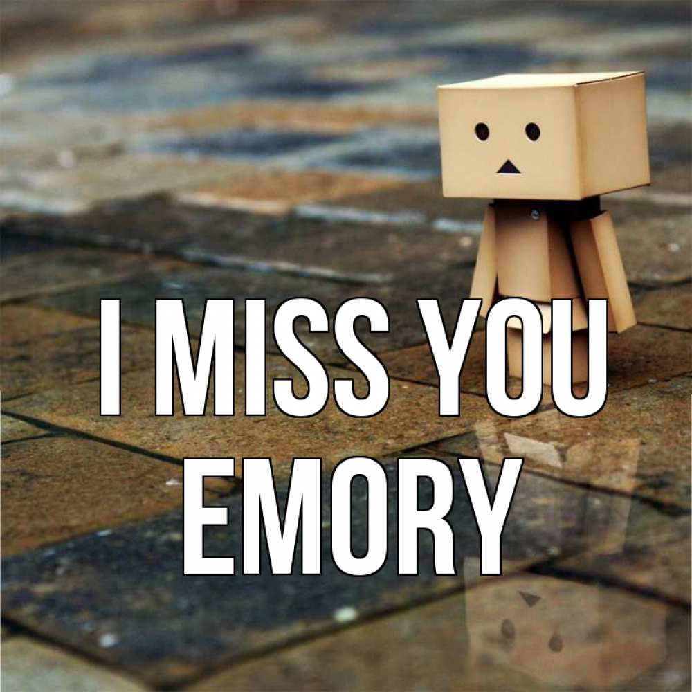 Greetings card с именем, Emory I miss you куколка из картона в стиле майнкрафт Greetings with text for free download 