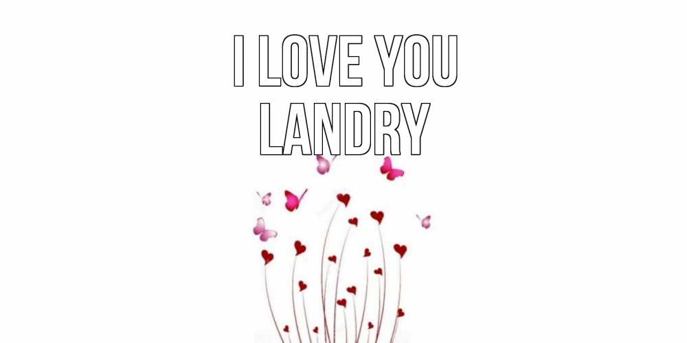Greetings card с именем, Landry I love you бабо Greetings with text for free download 