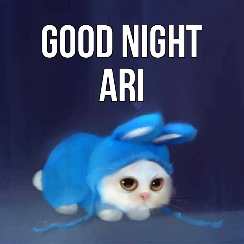 Greetings card с именем, Ari Good night кот в голубом костюме кролика с ушками Greetings with text for free download 