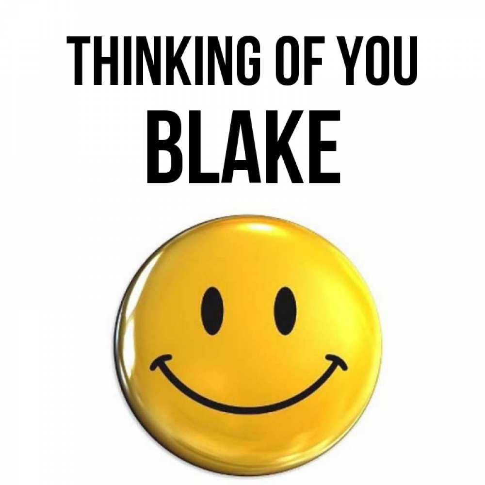 Greetings card с именем, Blake Thinking of you создать открытку с подписью своими руками Greetings with text for free download 
