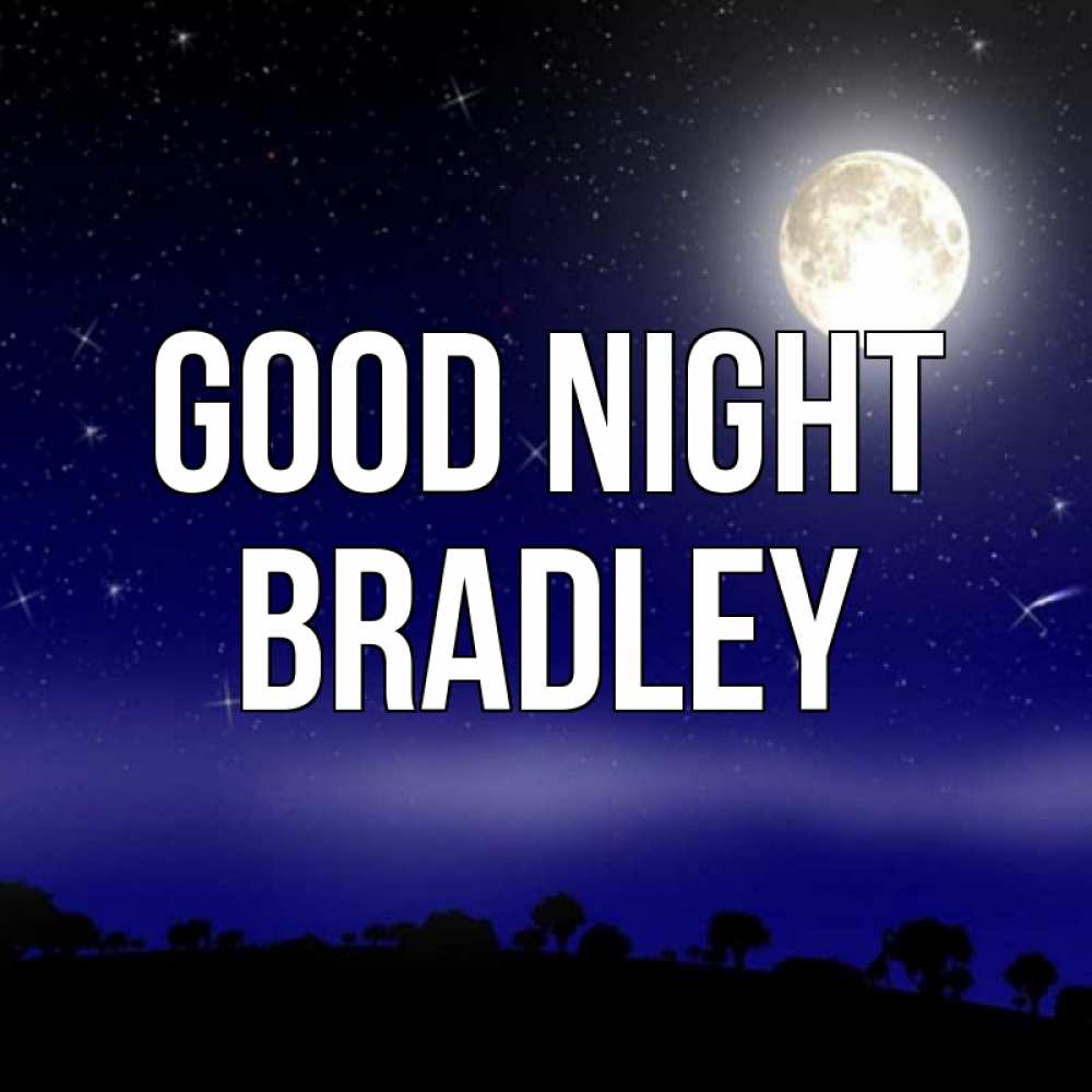 Greetings card с именем, Bradley Good night ночное небо и лесная опушка при свете луны Greetings with text for free download 