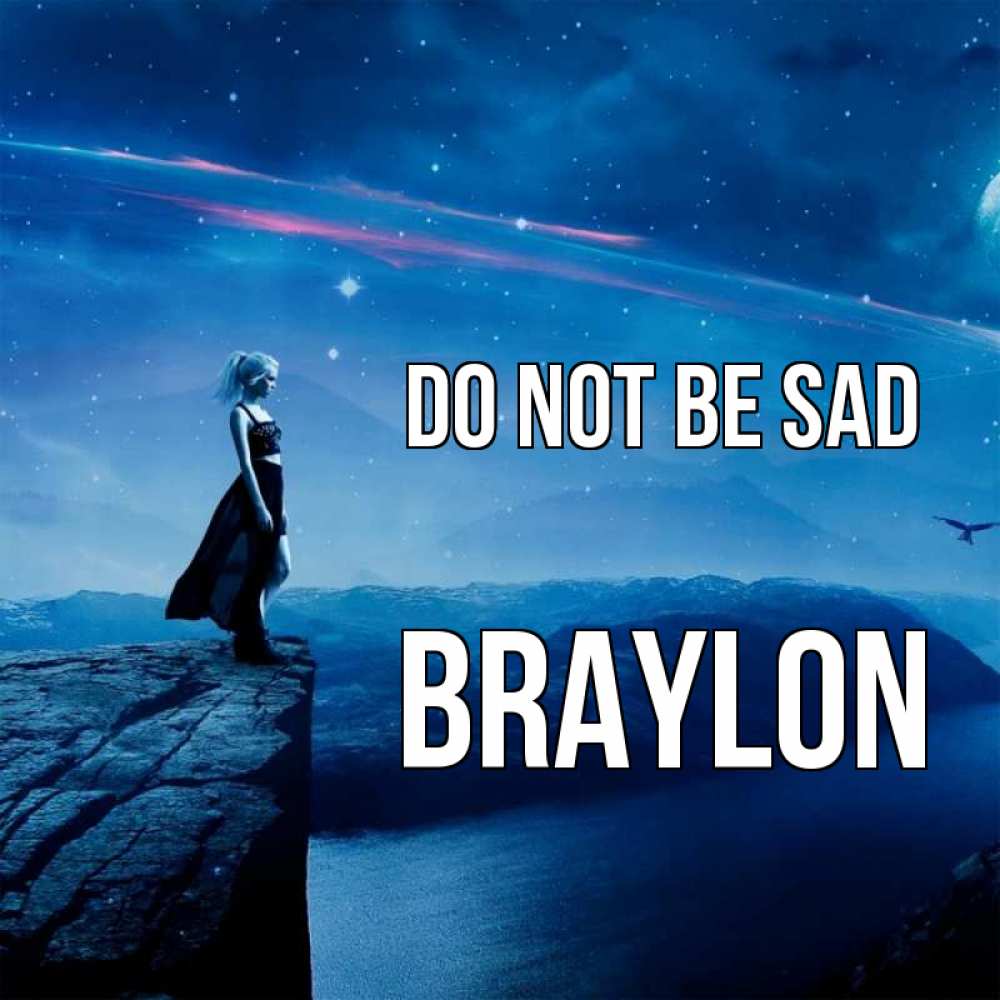 Greetings card с именем, Braylon Do not be sad вода и скала Greetings with text for free download 