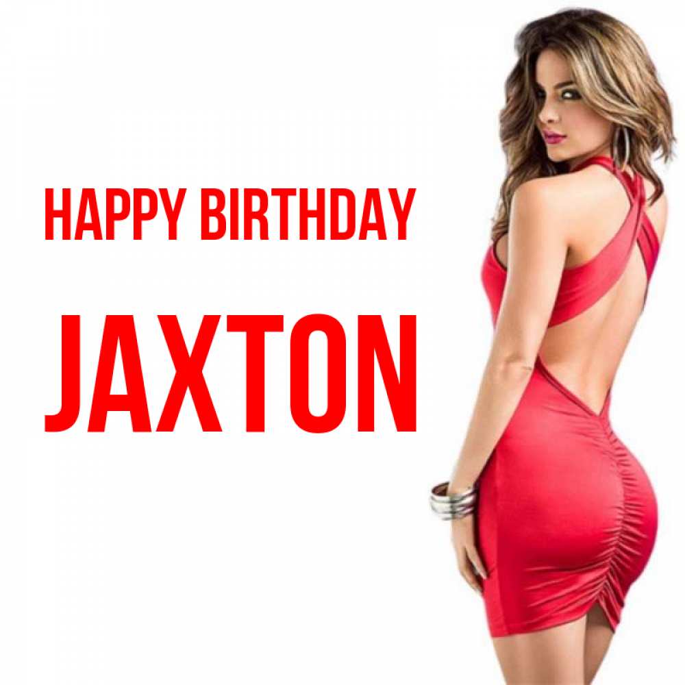 Greetings card с именем, Jaxton Happy Birthday Поздравительная открытка для парня или подруги Greetings with text for free download 
