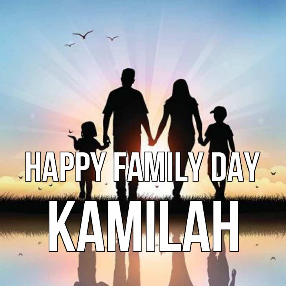 Greetings card с именем, Kamilah happy family day сын, дочка, мама, папа, море , закат Greetings with text for free download 