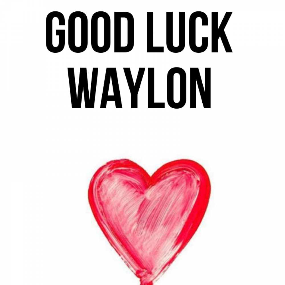 Greetings card с именем, Waylon Good luck рисунок маркером Greetings with text for free download 