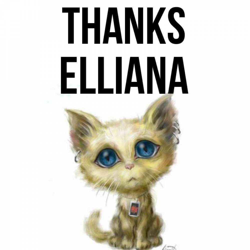 Greetings card с именем, Elliana Thanks рисованный кот благодарит вас Greetings with text for free download 