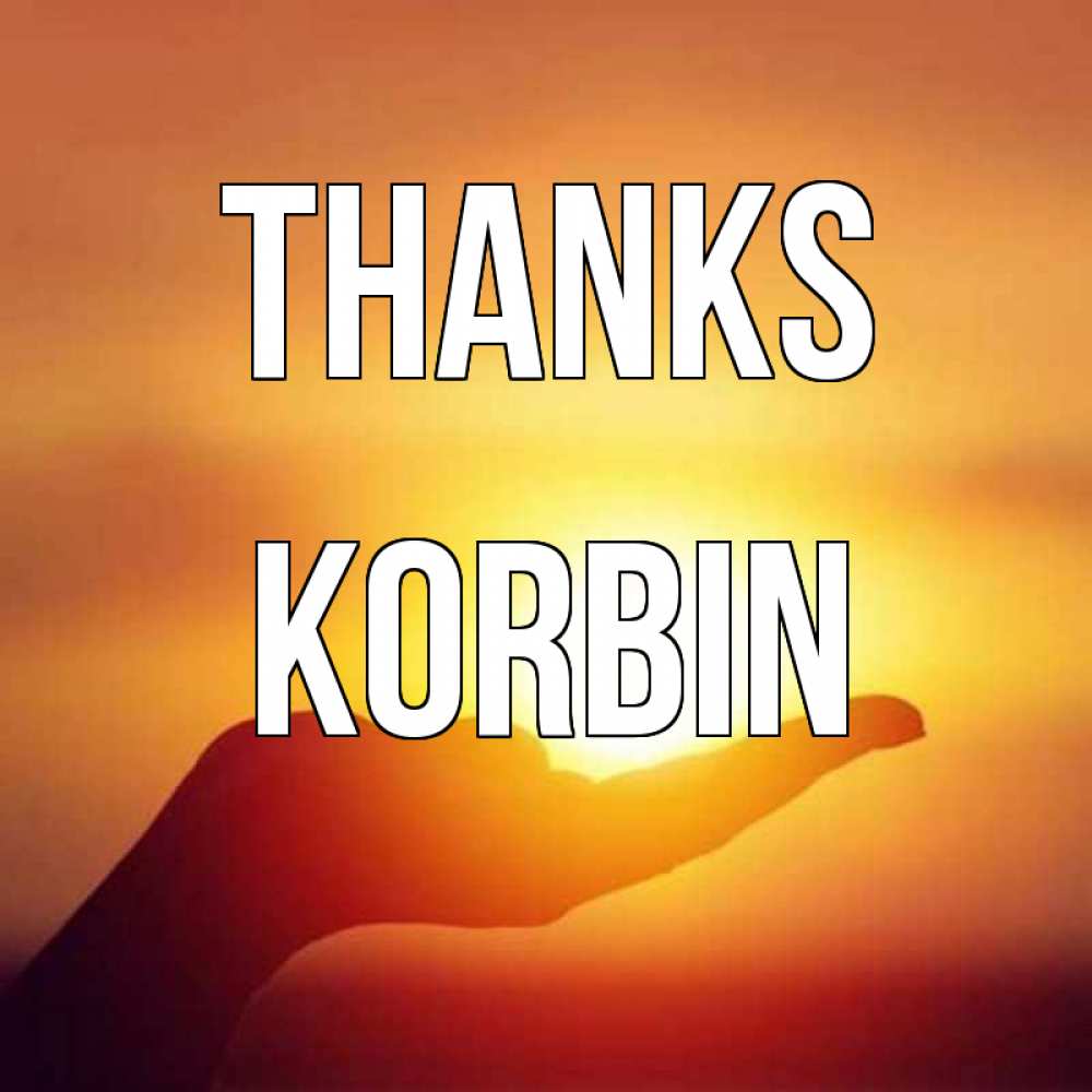 Greetings card с именем, Korbin Thanks закат Greetings with text for free download 