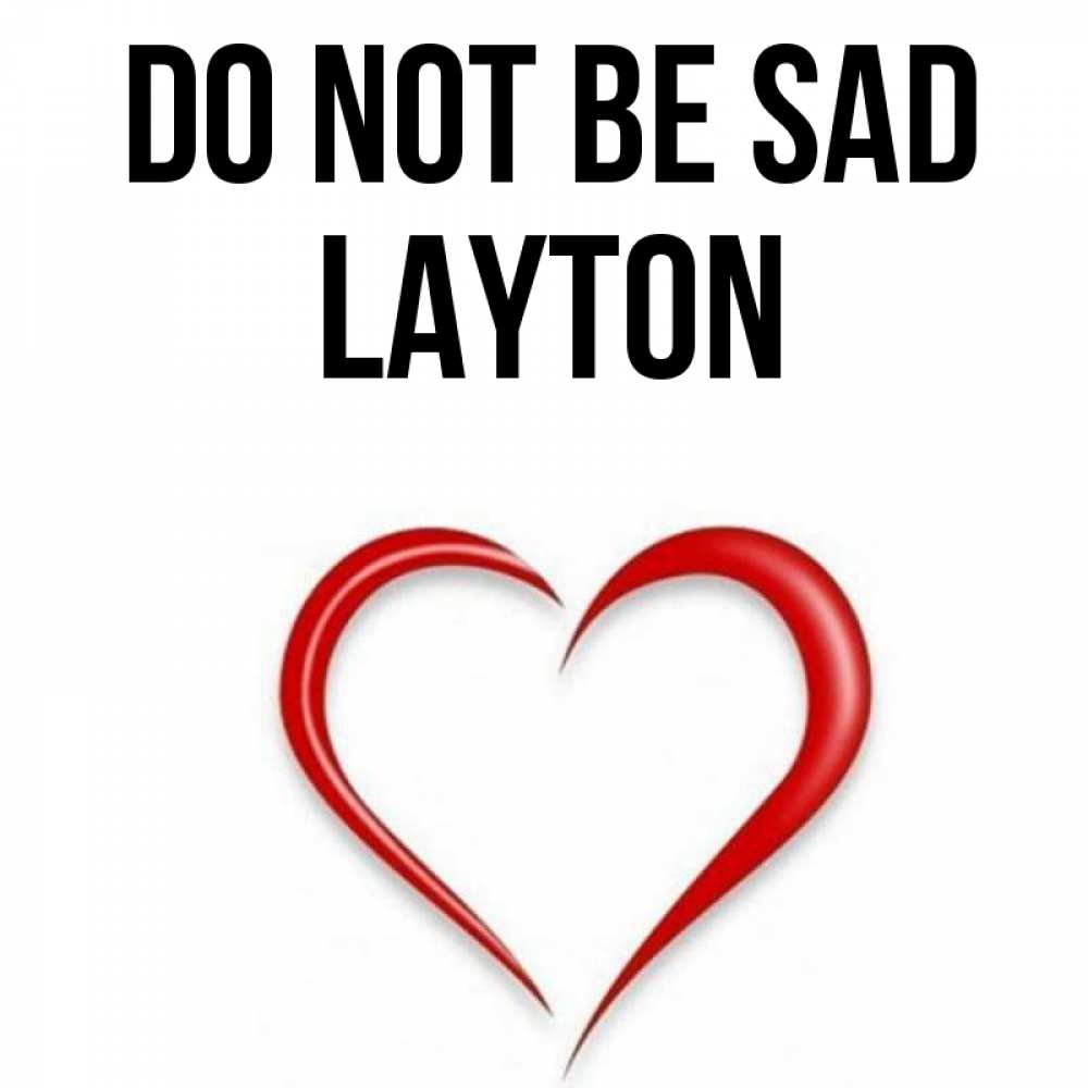 Greetings card с именем, Layton Do not be sad для любимой Greetings with text for free download 