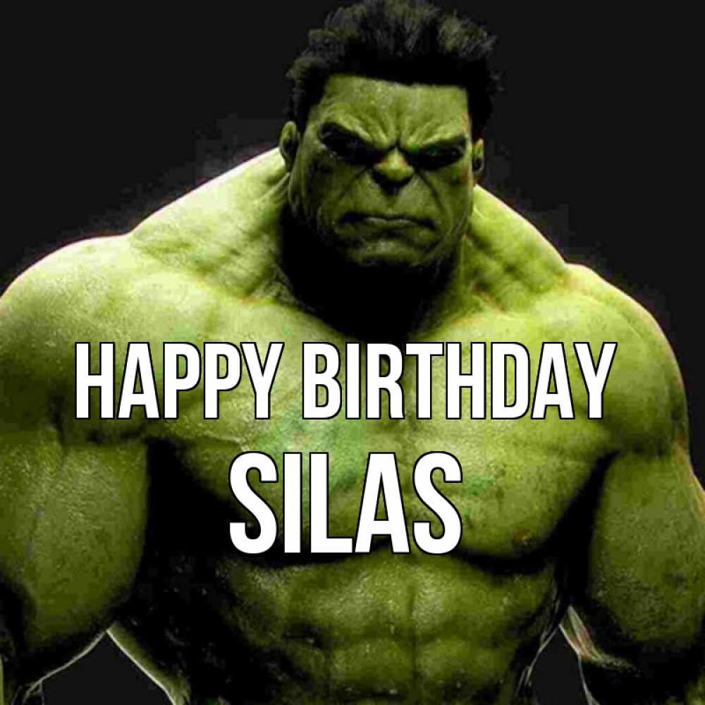 Greetings card с именем, Silas Happy Birthday зеленый супергерой марвел Greetings with text for free download 