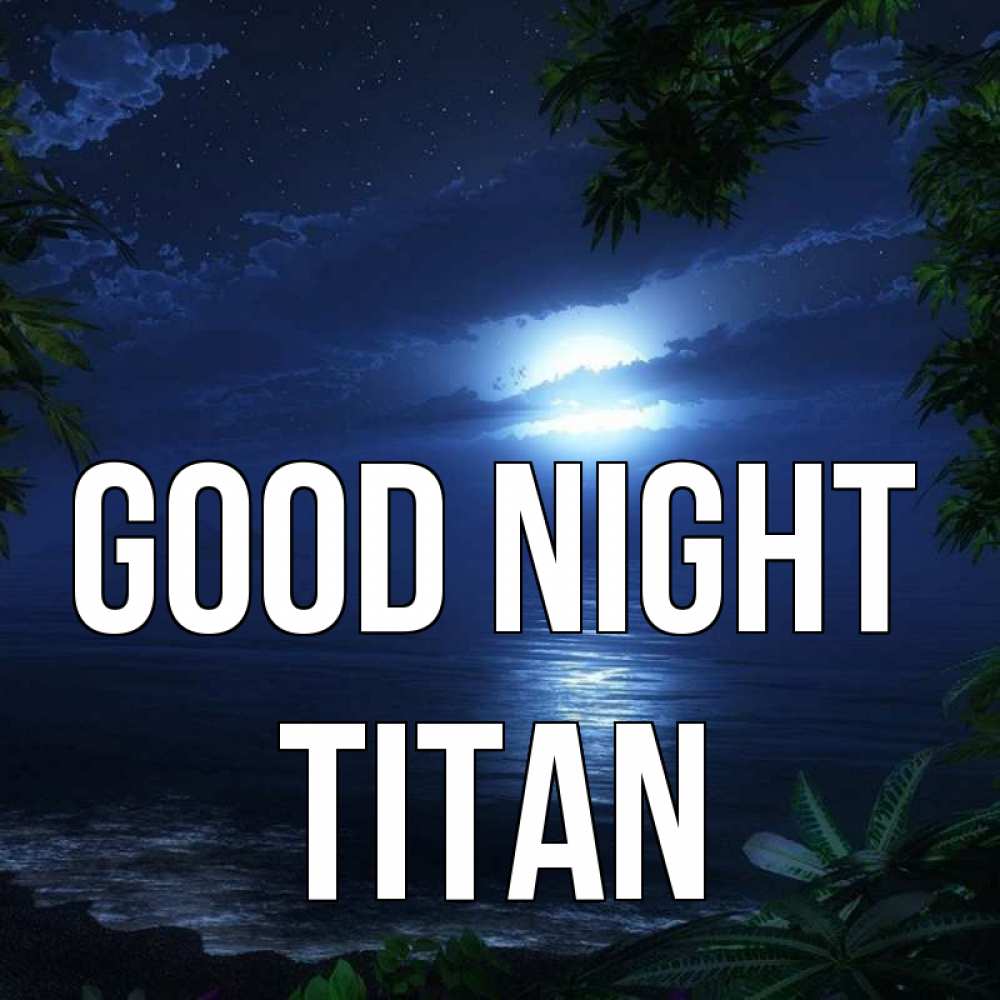 Greetings card с именем, Titan Good night тропический остров Greetings with text for free download 