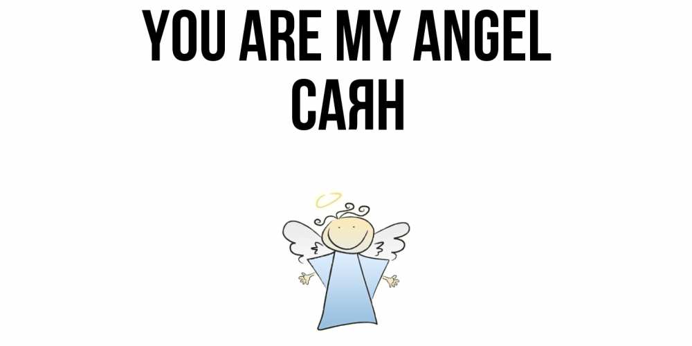 Greetings card с именем, САЯН You are my angel ангел Greetings with text for free download 