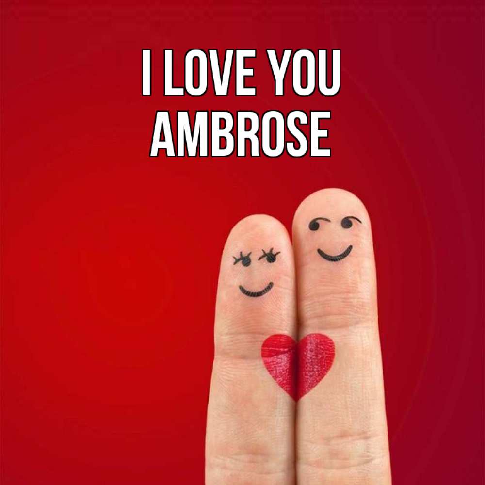 Greetings card с именем, Ambrose I love you одно целое Greetings with text for free download 