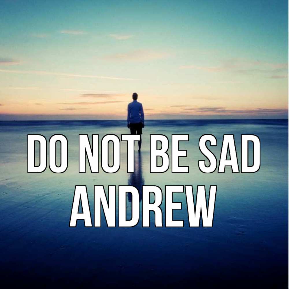 Greetings card с именем, Andrew Do not be sad небо и гладь льда Greetings with text for free download 