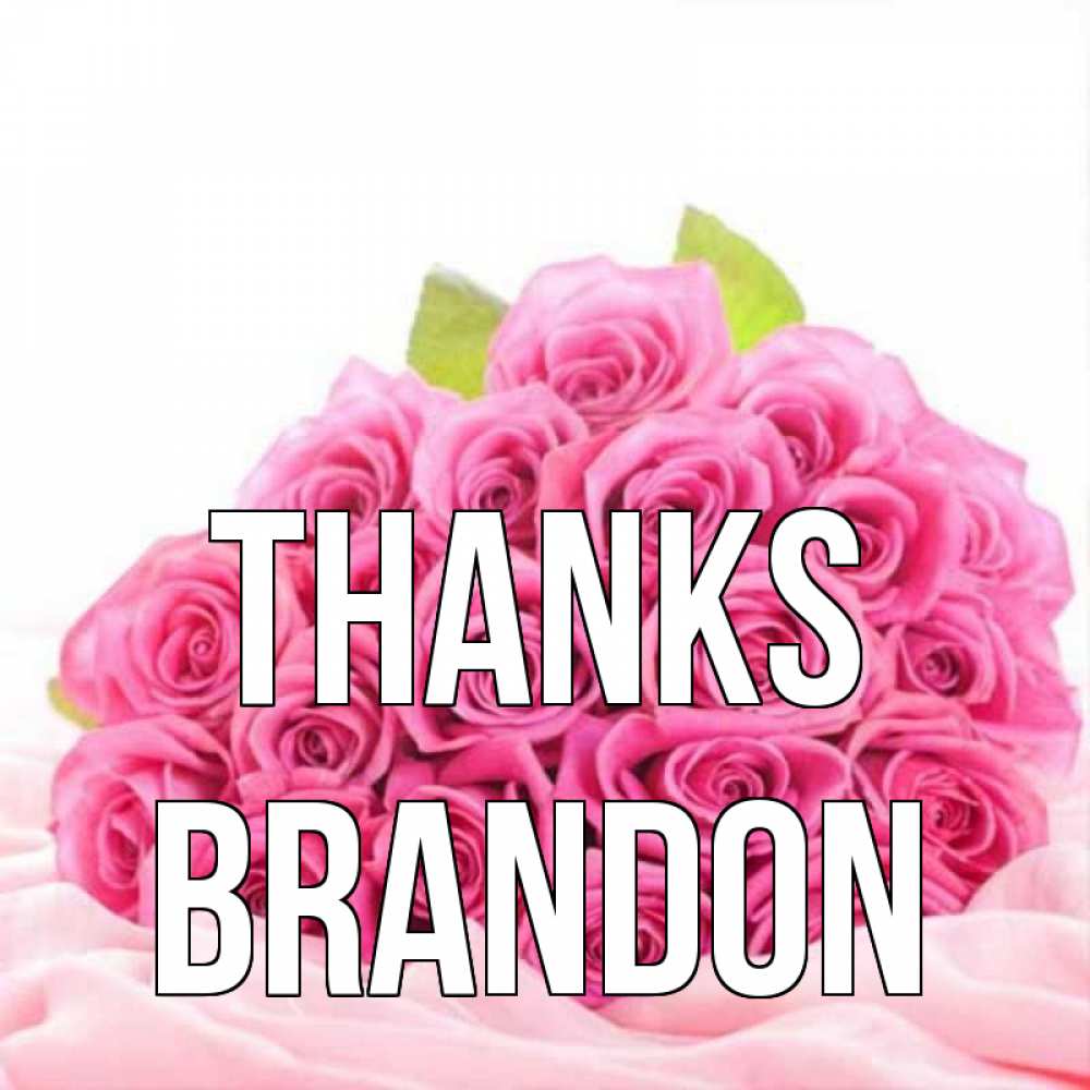 Greetings card с именем, Brandon Thanks розовые розы с подписью Greetings with text for free download 