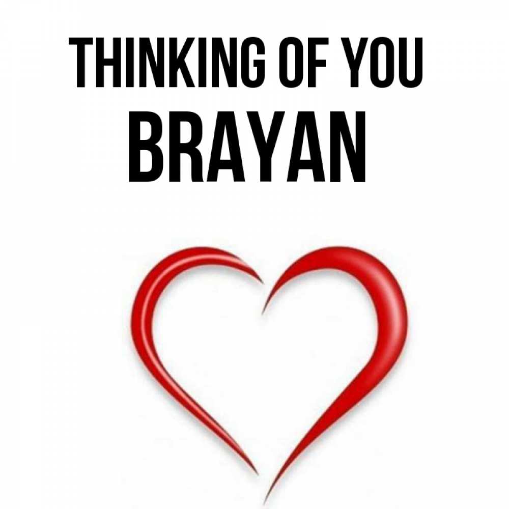 Greetings card с именем, Brayan Thinking of you для возлюбленной Greetings with text for free download 