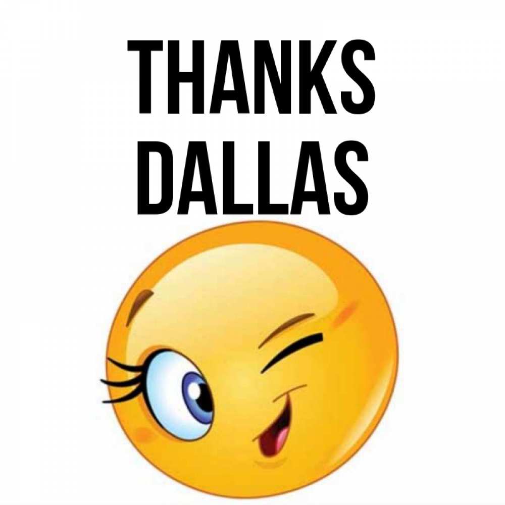 Greetings card с именем, Dallas Thanks открытка с подмигивающим смайлом Greetings with text for free download 