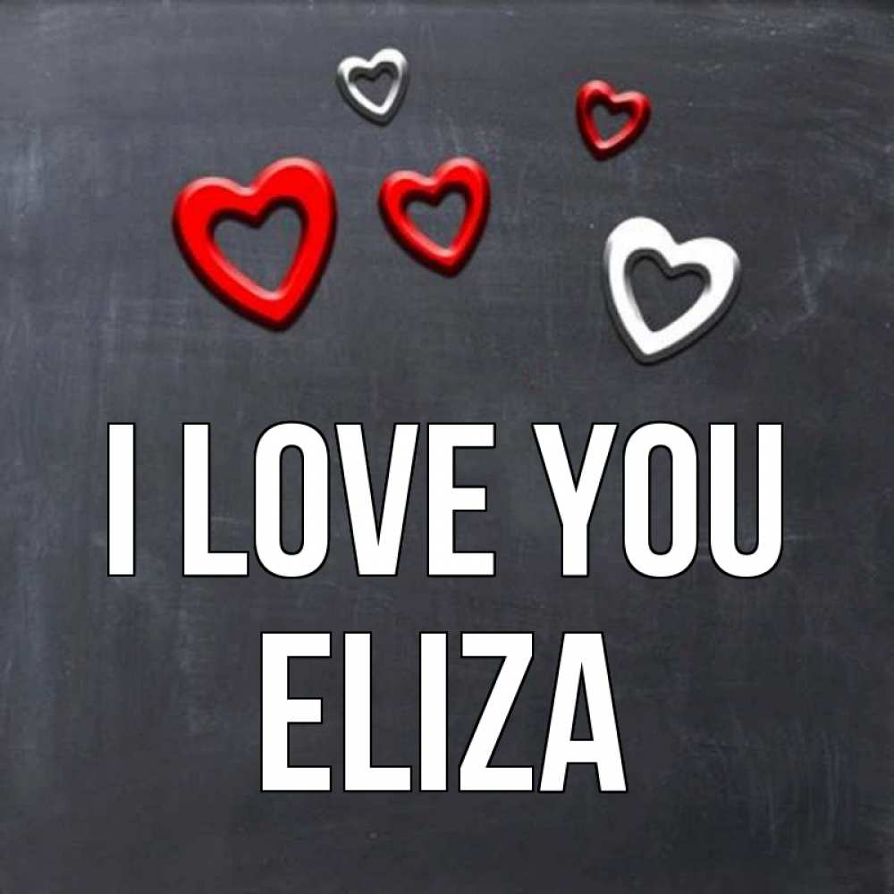 Greetings card с именем, Eliza I love you сердечки белые и красные Greetings with text for free download 