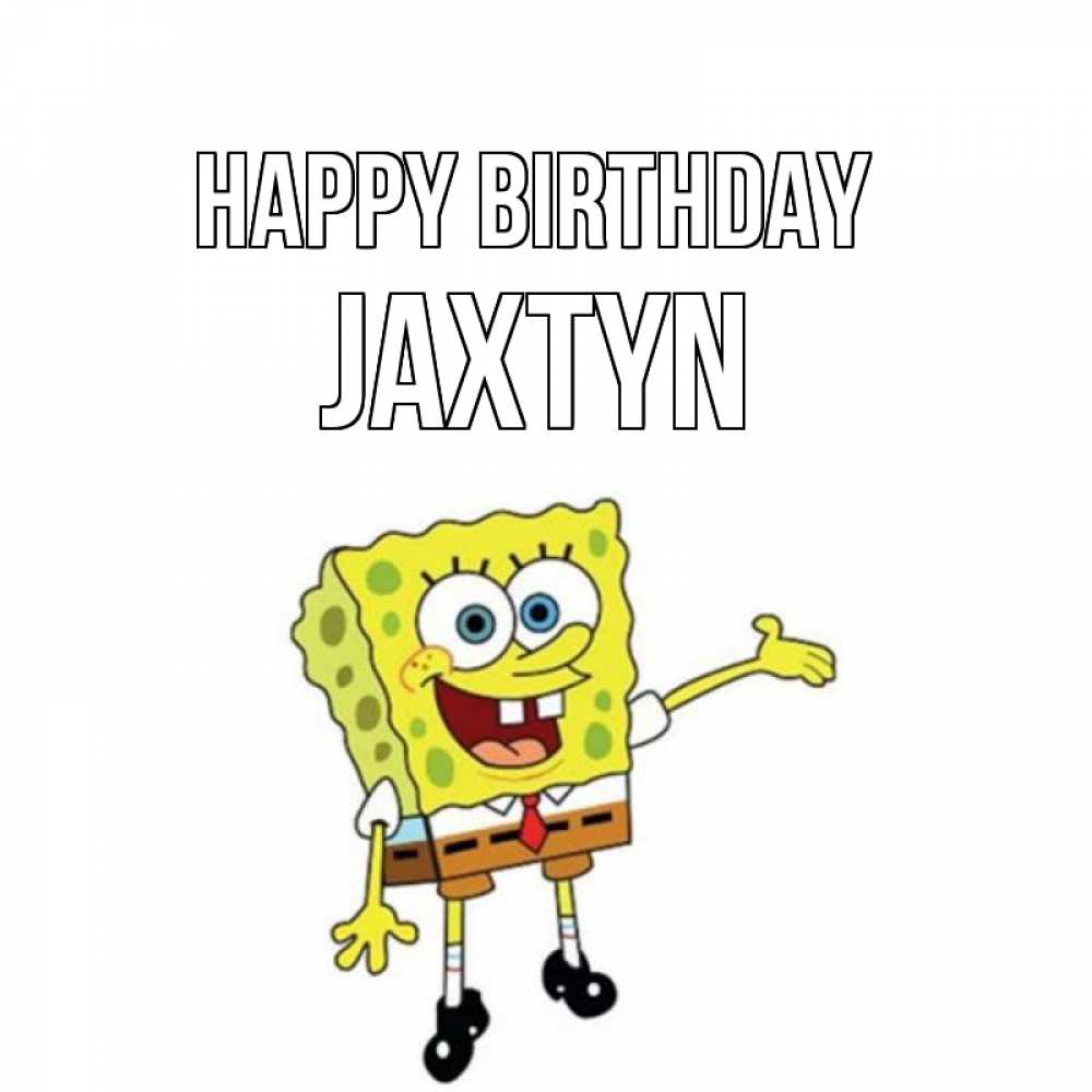 Greetings card с именем, Jaxtyn Happy Birthday веселые Greetings with text for free download 