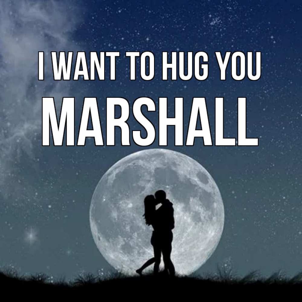 Greetings card с именем, Marshall I want to hug you сладкая парочка Greetings with text for free download 
