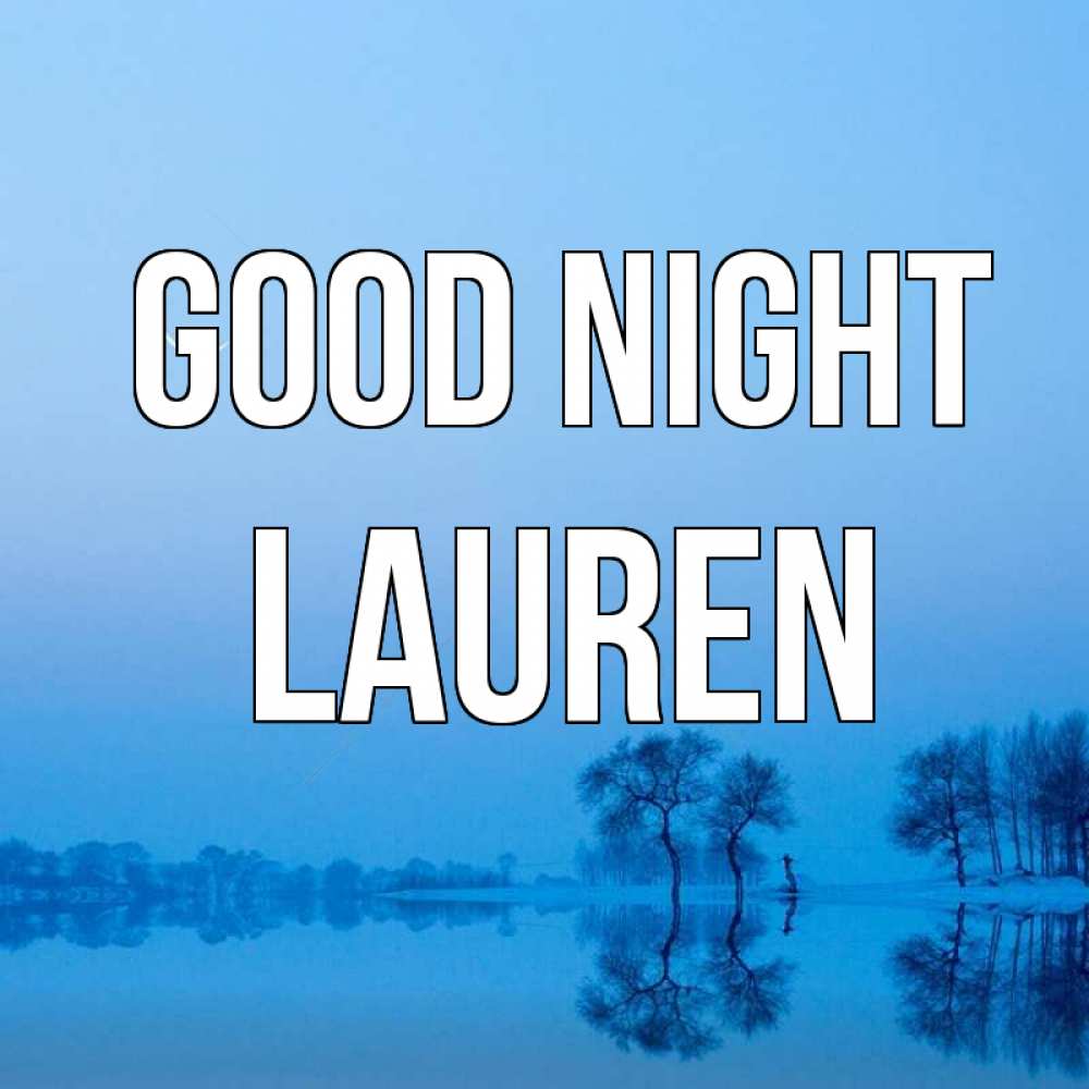 Greetings card с именем, Lauren Good night весна Greetings with text for free download 