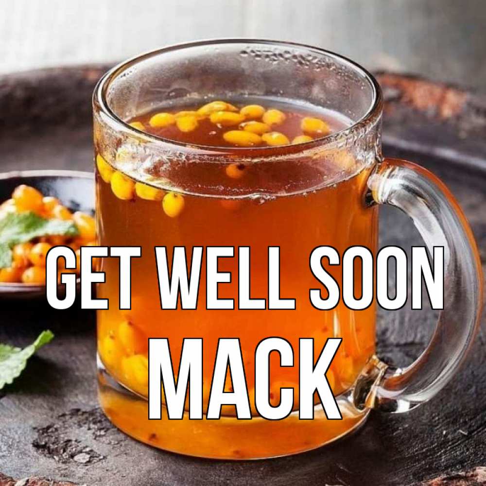 Greetings card с именем, Mack Get well soon лекарство от простуды Greetings with text for free download 