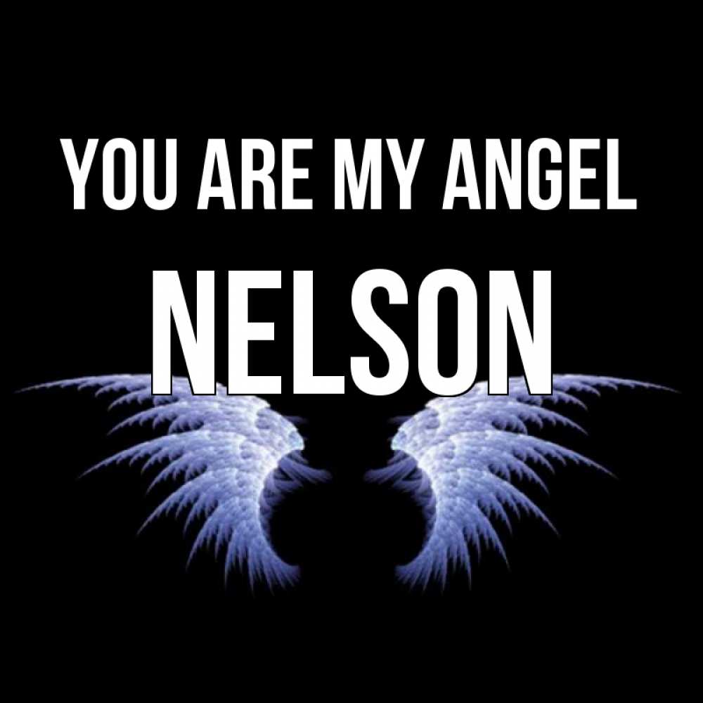 Greetings card с именем, Nelson You are my angel ангельские крылья на черном фоне Greetings with text for free download 