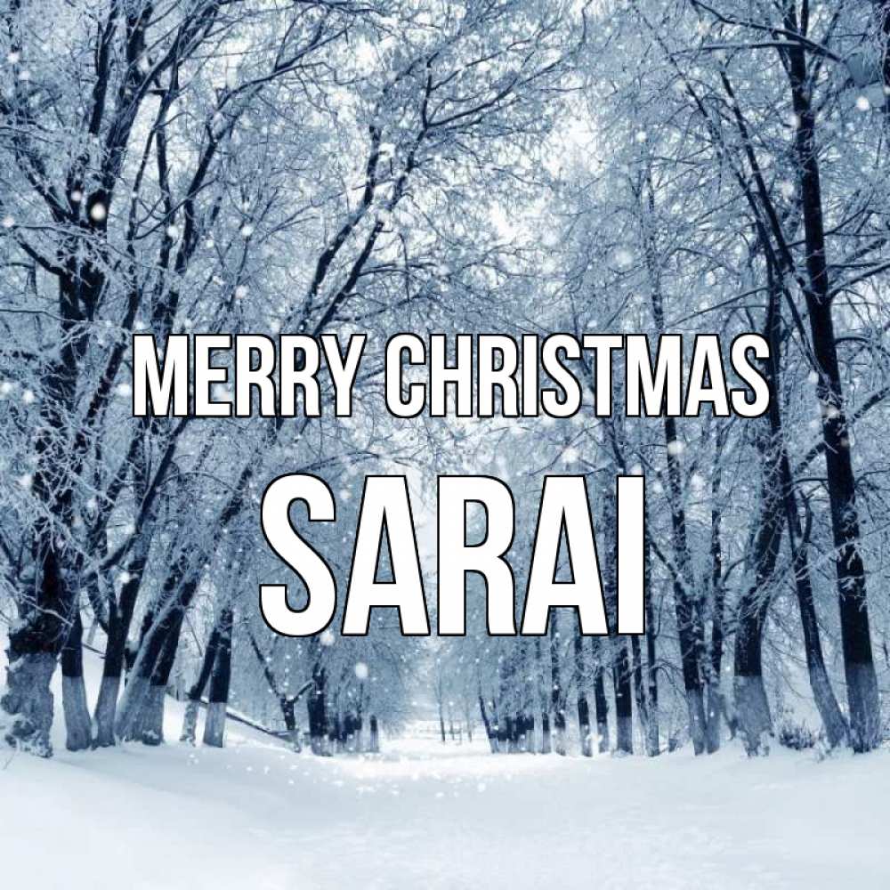 Greetings card с именем, Sarai Merry Christmas снег, лес, парк Greetings with text for free download 