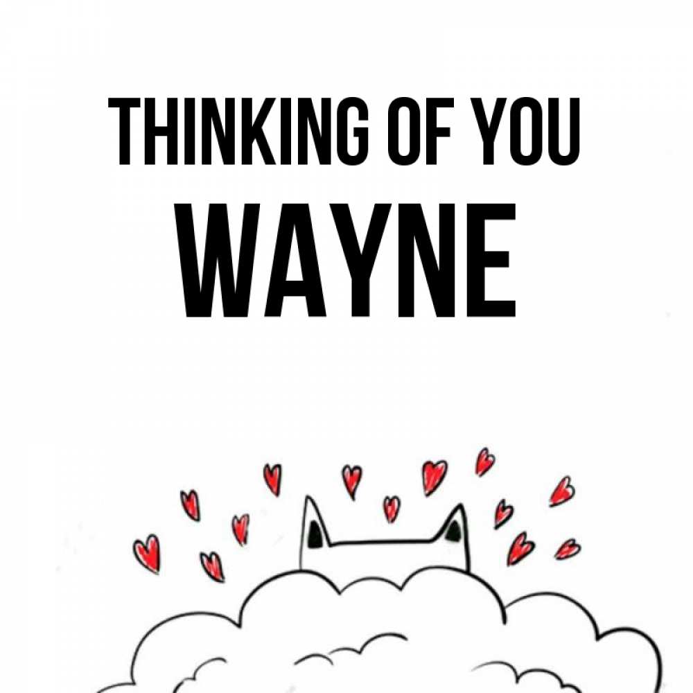 Greetings card с именем, Wayne Thinking of you кот за облаком Greetings with text for free download 