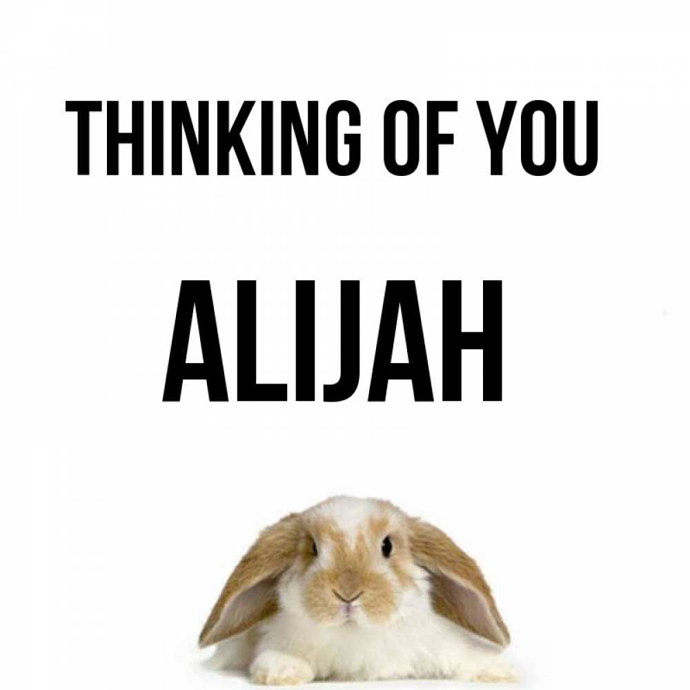 Greetings card с именем, Alijah Thinking of you подписать своими руками онлайн Greetings with text for free download 