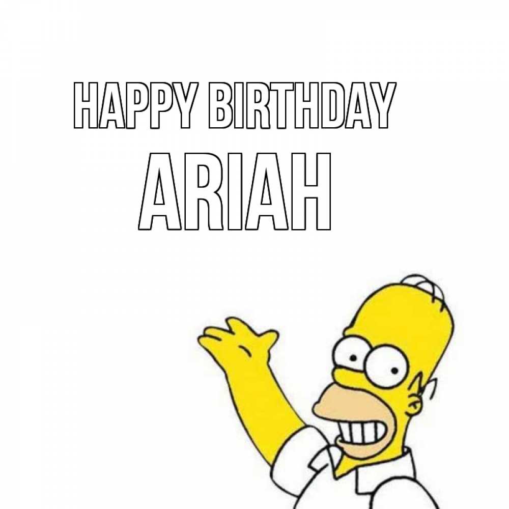 Greetings card с именем, Ariah Happy Birthday Поздравления Greetings with text for free download 