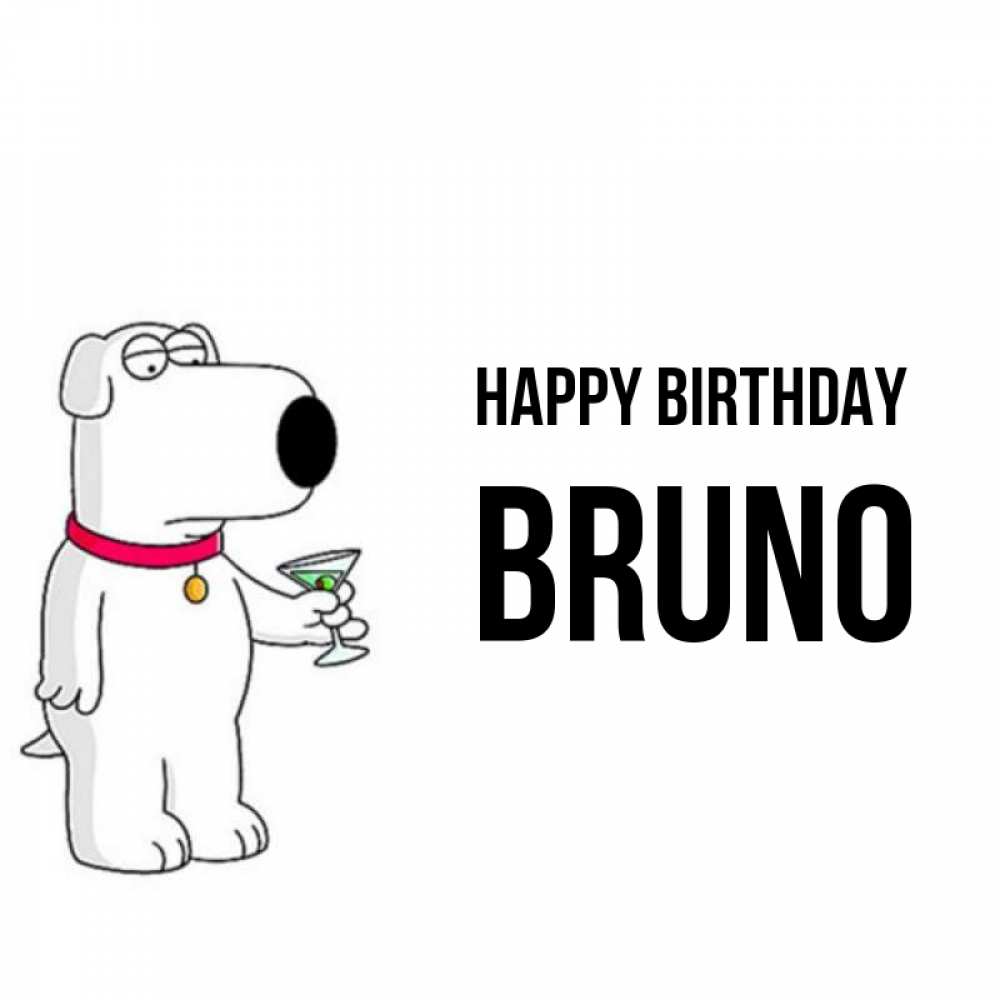 Greetings card с именем, Bruno Happy Birthday песик с оливками Greetings with text for free download 