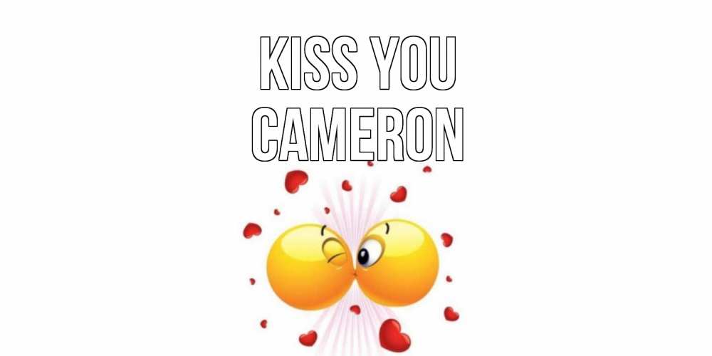 Greetings card с именем, Cameron Kiss you поцелуй Greetings with text for free download 