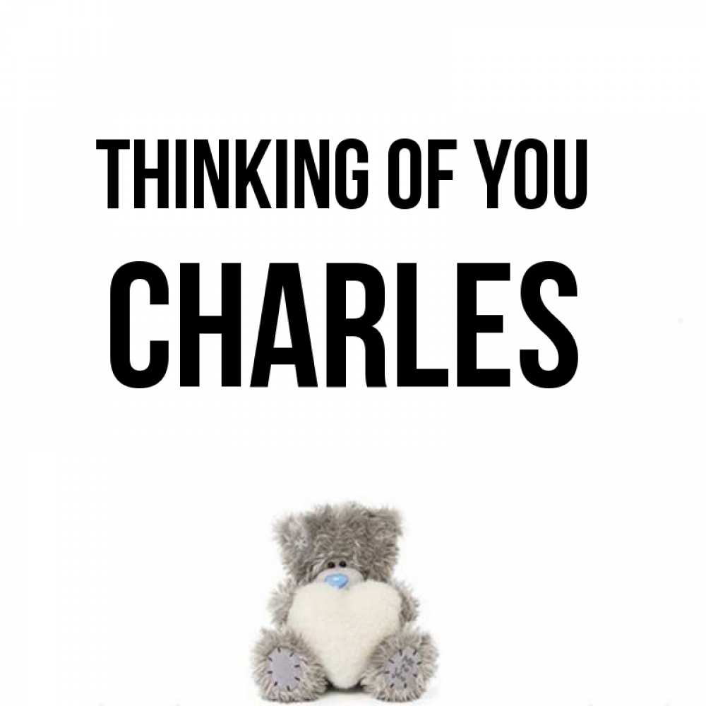 Greetings card с именем, Charles Thinking of you тедди с сердечком для любимой Greetings with text for free download 