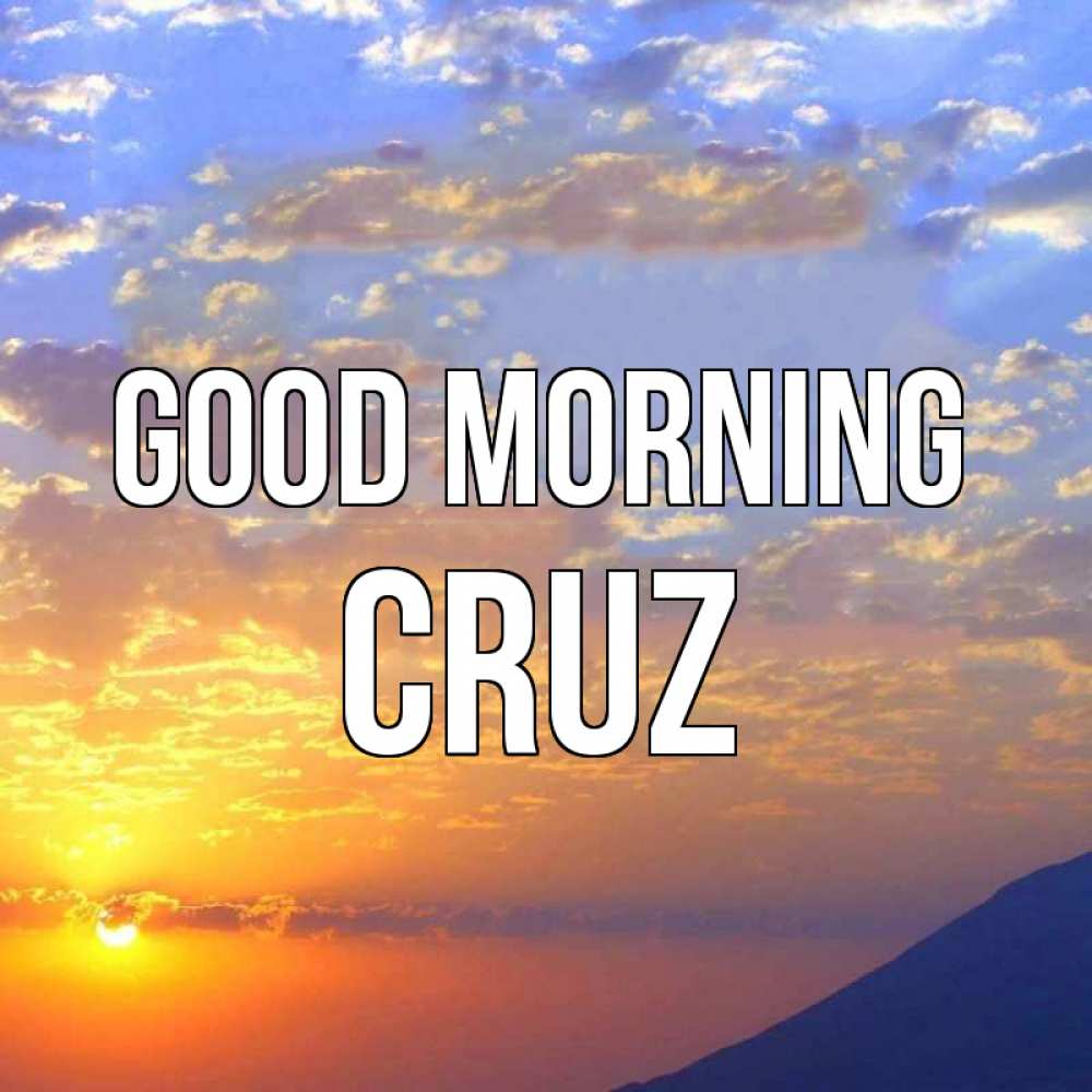Greetings card с именем, Cruz Good morning облака и солнце Greetings with text for free download 