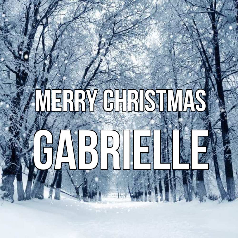 Greetings card с именем, Gabrielle Merry Christmas снег, лес, парк Greetings with text for free download 