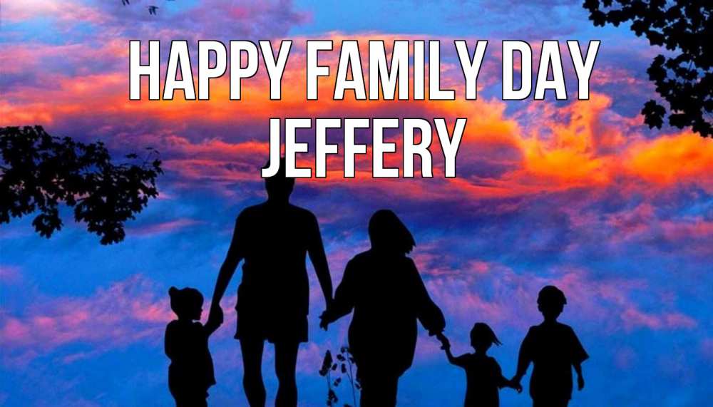 Greetings card с именем, Jeffery happy family day семья Greetings with text for free download 