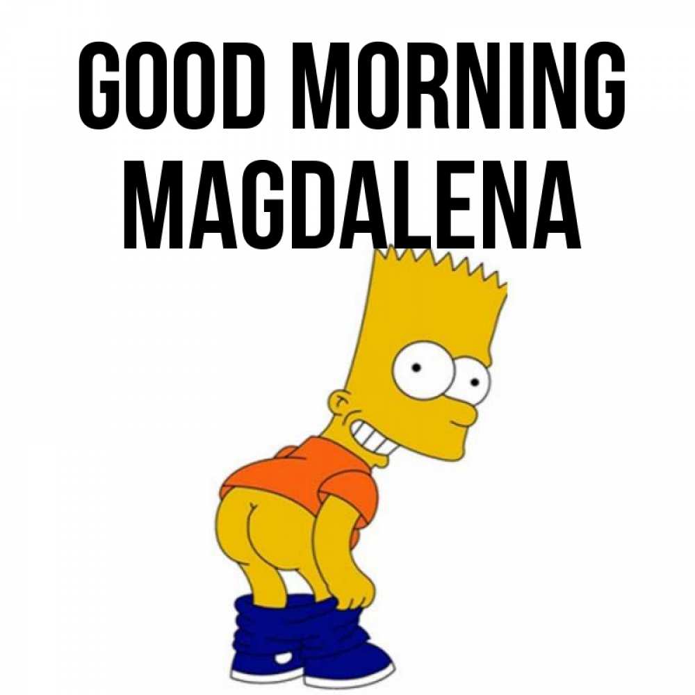 Greetings card с именем, Magdalena Good morning Открытки с Симпсонами Greetings with text for free download 