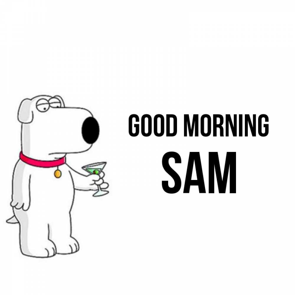 Greetings card с именем, Sam Good morning герои мультфильмов белый пес Greetings with text for free download 