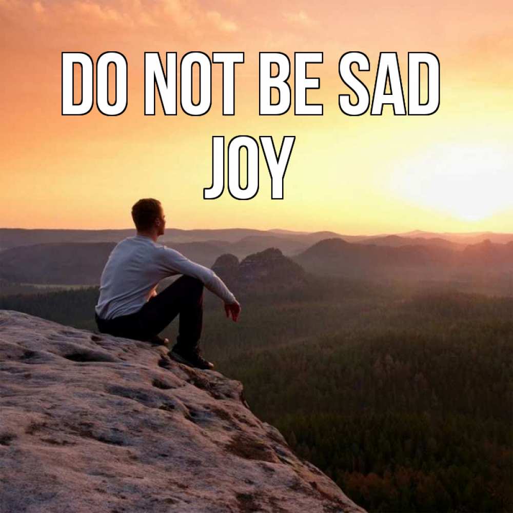 Greetings card с именем, Joy Do not be sad смотрим на закат Greetings with text for free download 