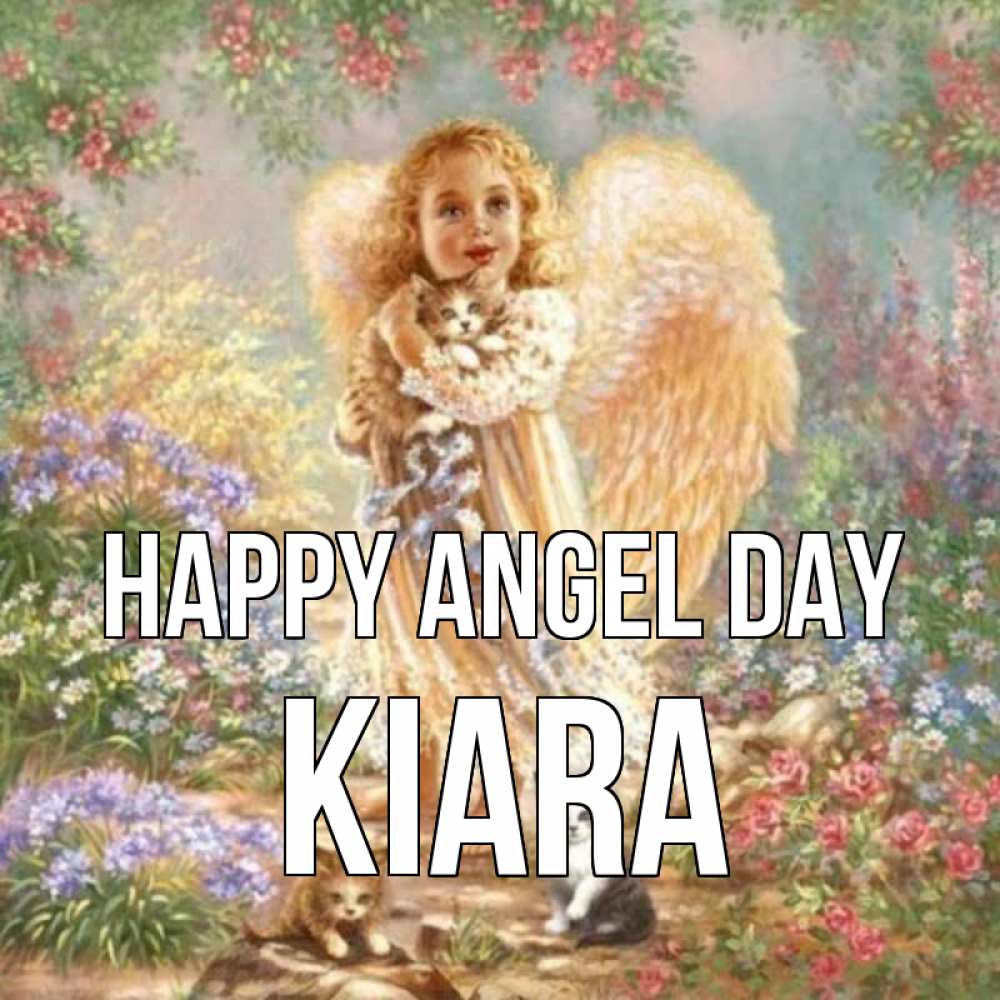 Greetings card с именем, Kiara happy angel day держит котенка Greetings with text for free download 