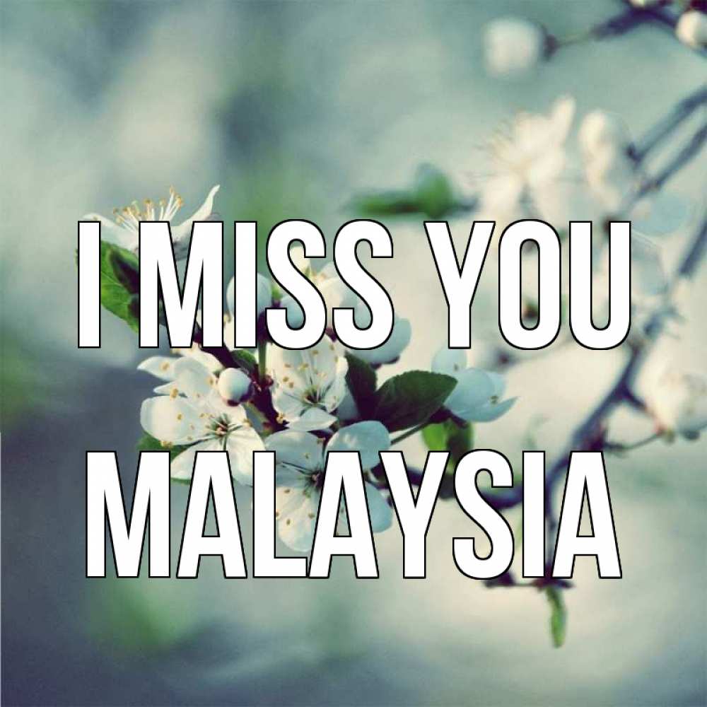 Greetings card с именем, Malaysia I miss you весна Greetings with text for free download 