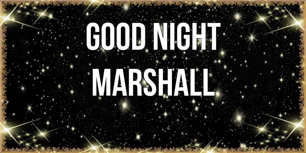 Greetings card с именем, Marshall Good night засыпаем под звездами Greetings with text for free download 