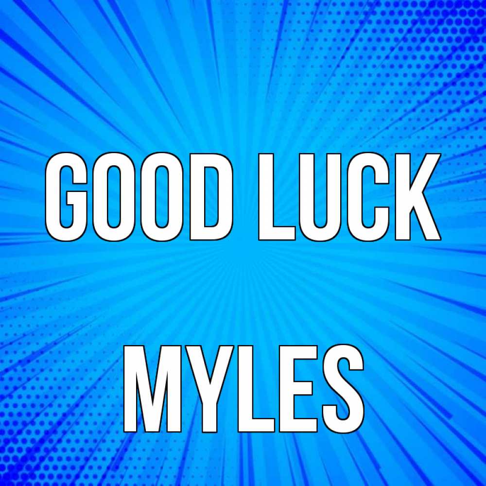 Greetings card с именем, Myles Good luck на удачу Greetings with text for free download 