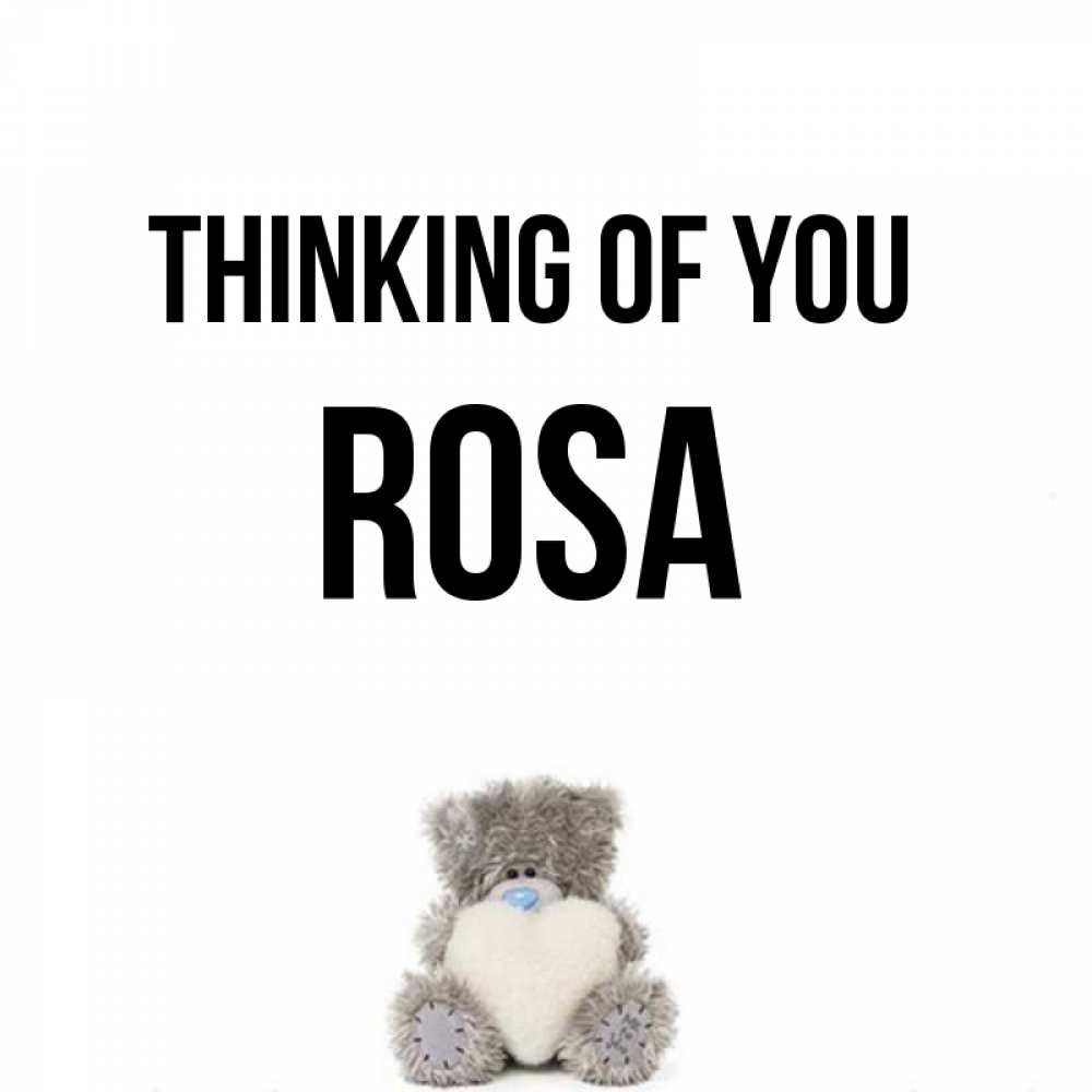 Greetings card с именем, Rosa Thinking of you тедди с сердечком для любимой Greetings with text for free download 
