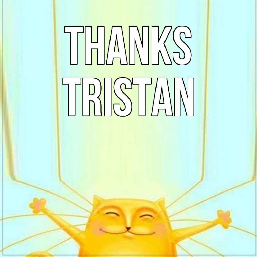 Greetings card с именем, Tristan Thanks кот с усами благодарит Greetings with text for free download 